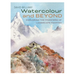 Watercolour and Beyond: Exploring the Frontiers of Landscape Painting