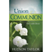 Union & Communion: One with Christ