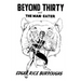 Beyond Thirty and The Man-Eater
