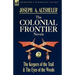The Colonial Frontier Novels: 2-The Keepers of the Trail & the Eyes of the Woods