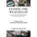 Closing the Wealth Gap: Chart a New Course Towards: Acquiring Perpetual Income, Building Financial Security and Creating Generational Wealth