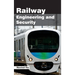 Railway Engineering and Security
