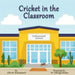Cricket in the Classroom
