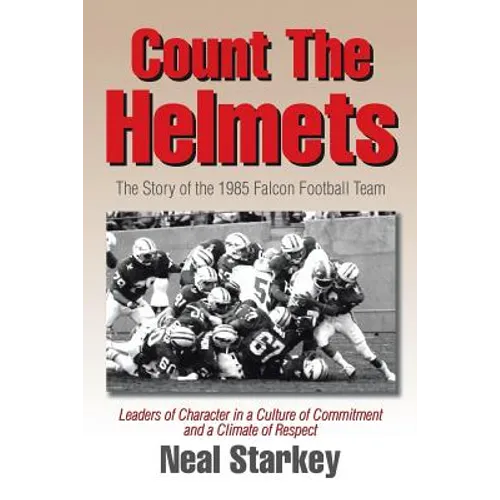 Count the Helmets: The Story of the 1985 Falcon Football Team