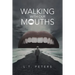 Walking with Our Mouths