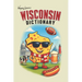 Wisconsin Dictionary: A Guide to Language in America's Dairyland
