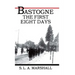 Bastogne the Story of the First Eight Days: In Which the 101st Airborne Division Was Closed within the Ring of German Forces