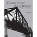 Florida's Great Ocean Railway
