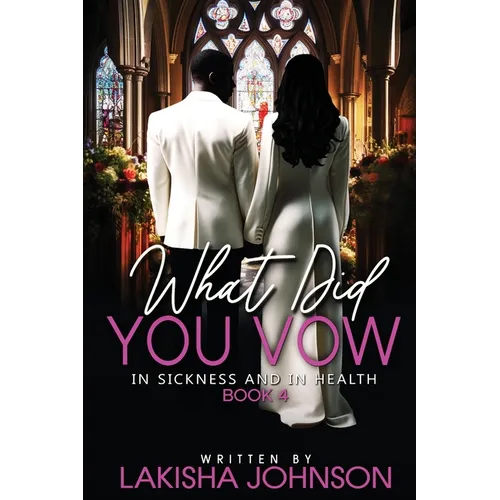In Sickness and In Health: What Did You Vow?