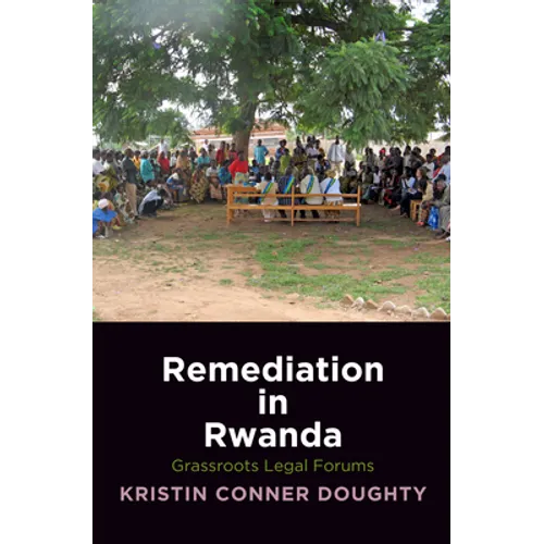 Remediation in Rwanda: Grassroots Legal Forums