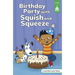 Birthday Party with Squish and Squeeze