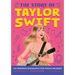 The Story of Taylor Swift: An Inspiring Biography for Young Readers