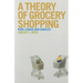 A Theory of Grocery Shopping