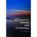 Information Science and Technology, An Introduction for Librarians