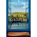 Lessons at the School by the Sea: The Third School by the Sea Novel