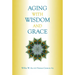 Aging with Wisdom and Grace