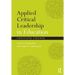 Applied Critical Leadership in Education: Choosing Change