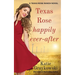 Texas Rose Happily Ever-After: A Texas Rose Ranch Novel Book 5
