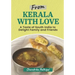 From Kerala With Love: A Taste of South India to Delight Family and Friends