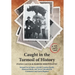 Caught in the Turmoil of History: Intrepid Soviet Spies, a Jewish-Croatian Family, Shattered Ideals, and Terror Unleashed by Communist and Fascist Reg