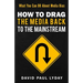 How to Drag the Media Back to the Mainstream