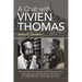 A Chat with Vivien Thomas: She Was the 1St to Interview Mr.Thomas on His Extraordinary Technical Discoveries Used in Dr Alfred Blalock 's 'Blue B