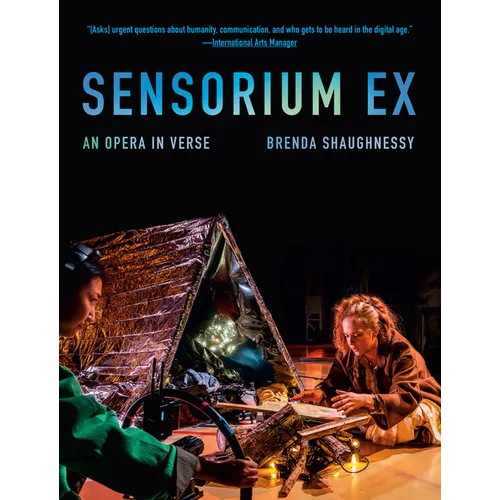 Sensorium Ex: An Opera in Verse