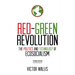 Red-Green Revolution: The Politics and Technology of Ecosocialism
