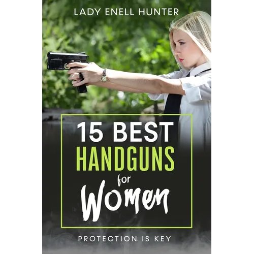 15 Best Handguns for Women: Protection Is the Key