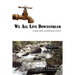 We All Live Downstream: Writings about Mountaintop Removal
