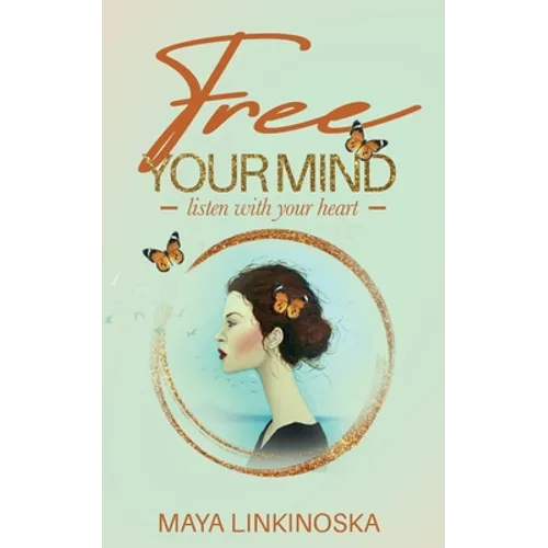 Free Your Mind, Listen with Your Heart