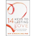 14 Keys to Lasting Love: How to Have the Marriage You've Always Wanted