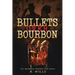 Bullets Over Bourbon