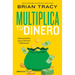 Multiplica Tu Dinero: Guía Práctica Para Volverse Millonario / Get Rich Now: Ear N More Money, Faster and Easier Than Ever Before