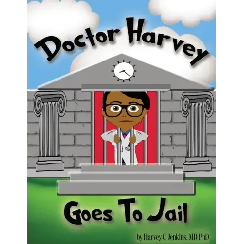 Doctor Harvey Goes To Jail