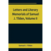 Letters and Literary Memorials of Samuel J. Tilden, Volume II
