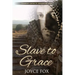 Slave to Grace