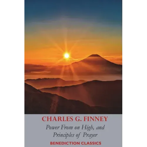 Power From on High, AND Principles of Prayer