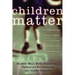 Children Matter: Celebrating Their Place in the Church, Family, and Community
