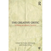 The Creative Critic: Writing As/About Practice