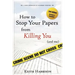 How to Stop Your Papers from Killing You (and Me)