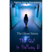 The Ghost Sisters and the Girl in Hallway B