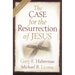 The Case for the Resurrection of Jesus