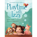 Playtime With Izzy