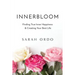 Innerbloom: Finding True Inner Happiness & Creating Your Best Life