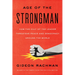 The Age of the Strongman: How the Cult of the Leader Threatens Democracy Around the World