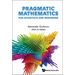 Pragmatic Mathematics for Scientists and Engineers