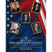 All the Presidents' Dates: The Presidential Trivia Book That Every American Household Should Have