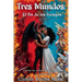 Tres Mundos: El fin de los tiempos.