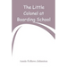The Little Colonel at Boarding-School